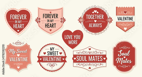 Collection of vintage valentines day badges with romantic messages forever in my heart and soulmates