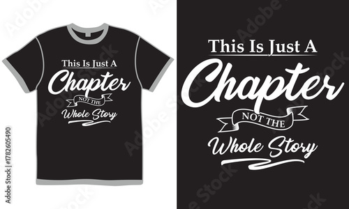 This Is Just A Chapter Not The Whole Story Graphic Vector Design Phrase