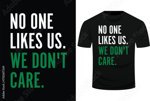 No One Likes Us We Don't Care Svg Design