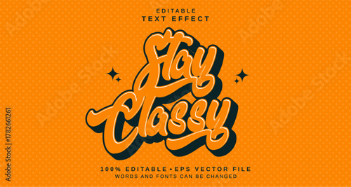 Editable text style effect - Stay Classy text style theme.