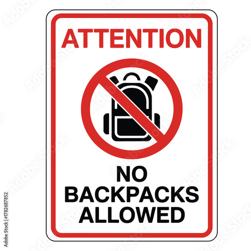 Clear attention no backpacks allowed sign with red circle and diagonal line