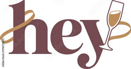 Stylized greeting concept illustration with elegant lettering and champagne flute vector artwork design element