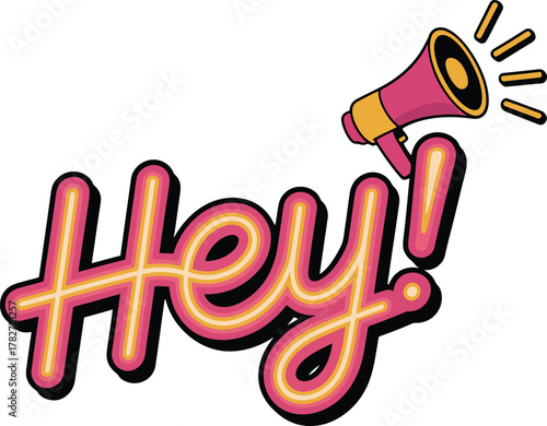 Vibrant neon style handwritten exclamation hey text banner with glowing outline and pink loudspeaker drawing.