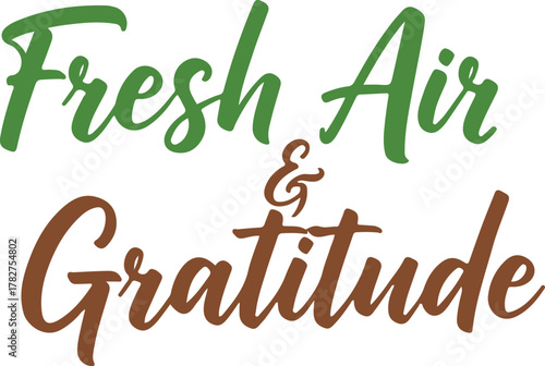 Fresh Air and Gratitude Inspirational Quote Lettering Design.