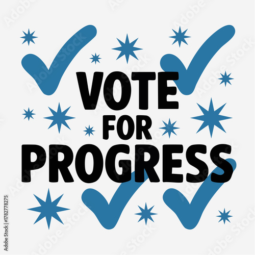 vote for progress civic-check momentum ballot-forward turnout surge future-affirm change, pledge, accelerate prosperity-yes