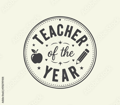 Teacher of the year drawn lettering quote design for print, mugs t-shirt.