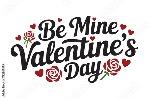 Be mine valentine s day greeting with roses and hearts
