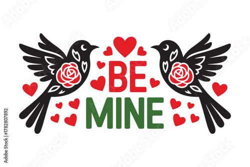 Two birds with roses and hearts say be mine