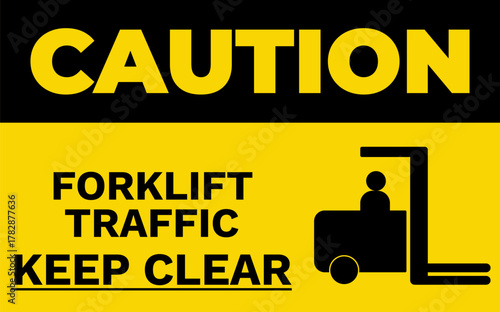 Forklift Traffic Caution Sign - Caution Keep Clear Industrial Warning