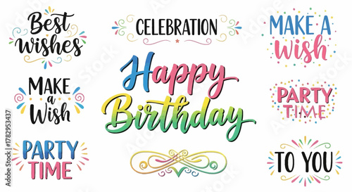 Vibrant collection of hand-drawn birthday wishes and celebration messages, perfect for festive greeting cards and party invitations