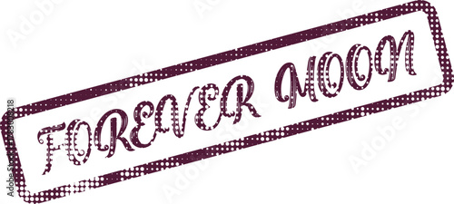 A unique purple ink stamp with Forever Moon text representing cosmic wonder and eternity