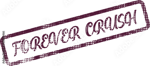 Forever Crush Distressed Purple Rubber Stamp for Infatuation and Admiration Themes