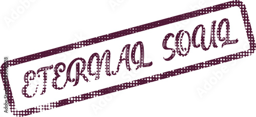 Eternal Soul Grungy Stamp Mark with Halftone Effect for Profound Spiritual Messaging