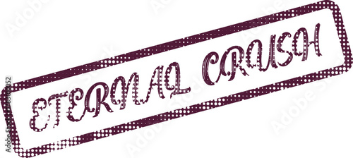 Timeless design element featuring the distinct phrase Eternal Crush within an elegant textured stamp outline