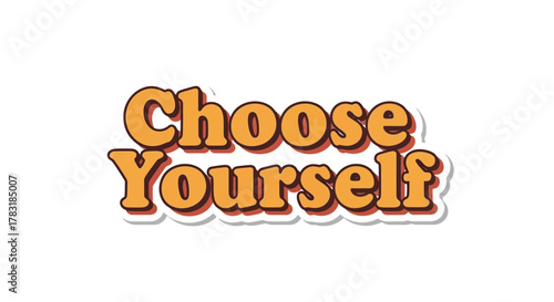 Retro style inspirational quote choose yourself motivational lettering design