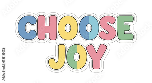 Colorful 'Choose Joy' Graphic with a Playful Font and Encouraging Message design