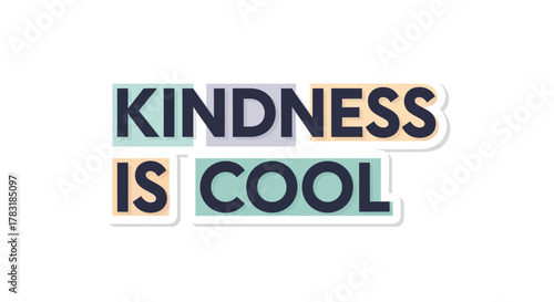 Kindness is cool inspirational sticker design promoting positive affirmations and values
