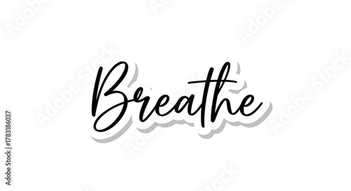 Elegant Script Typography of Breathe with Shadow Effect for Wellness and Relaxation