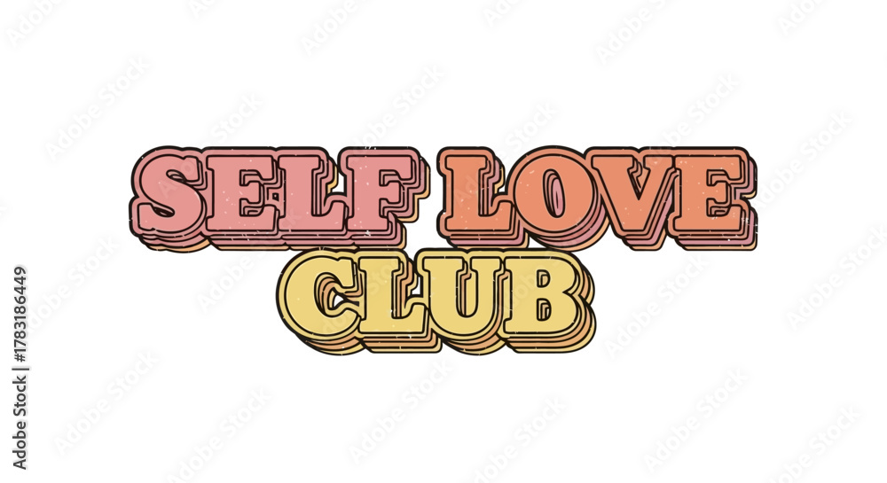 Naklejka premium Retro Self Love Club Design Featuring Layered Text and Distressed Texture Effect