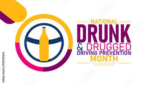 National Drunk and Drugged Driving Prevention Month Poster Banner and Background Abstract Design Template Featuring Car Steering Wheel and Warning Sign Illustration for Road Safety Awareness Education