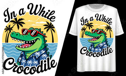 In A While Crocodile, Retro Summer Beach, T-Shirt Design.