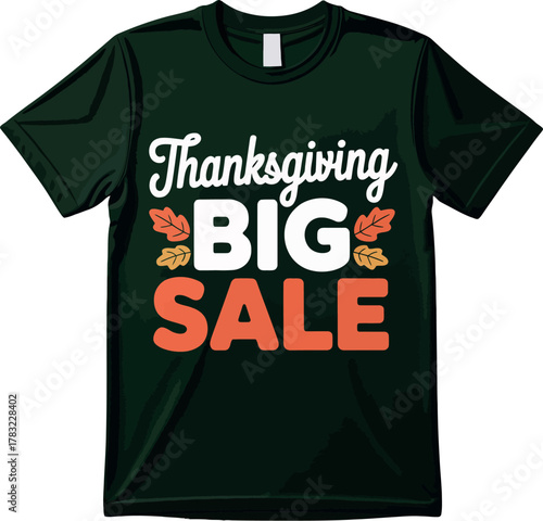 A black t-shirt with "Thanksgiving BIG SALE" text and autumn leaves design is shown.