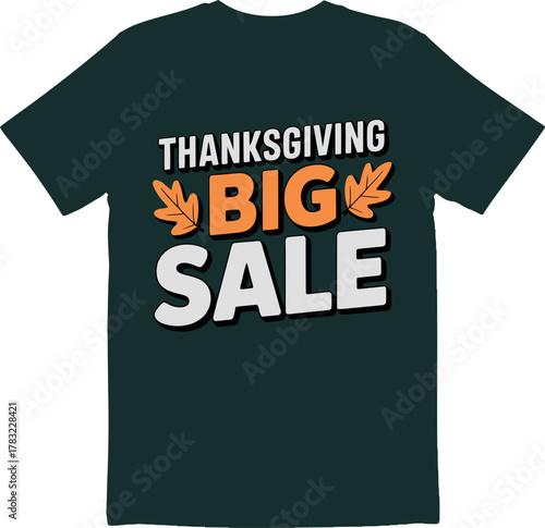The Thanksgiving Big Sale event is advertised on a dark green t-shirt.