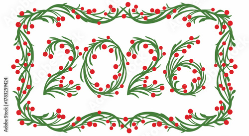 Festive 2026 year number holly berry wreath frame New Year Christmas Holiday Celebration Botanical Vector Illustration Flat Design Winter