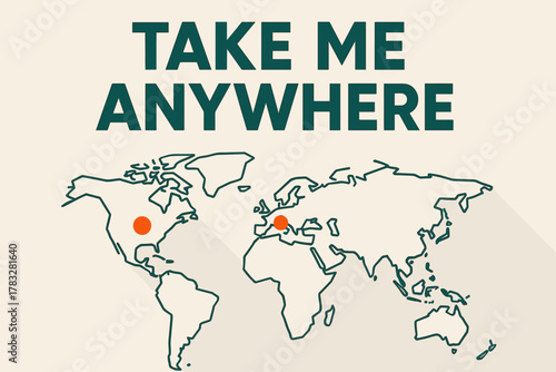 Minimalist Travel Poster. “Take Me Anywhere”. geometric sans heavy, flat fills, long angled shadows,