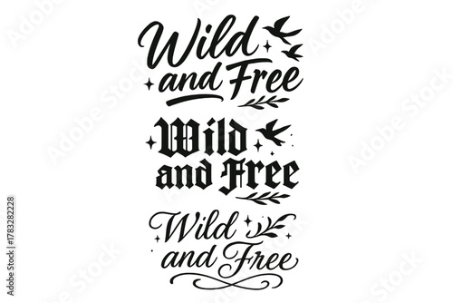 Wild and Free Calligraphy. Wild and Free. Create a calligraphy lettering illustration of the phrase: Wild and
