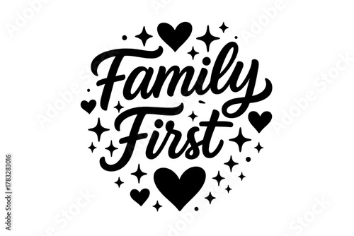 Family First Art. “Family First”. modern hand lettering, smooth curves, balanced composition, clear readable