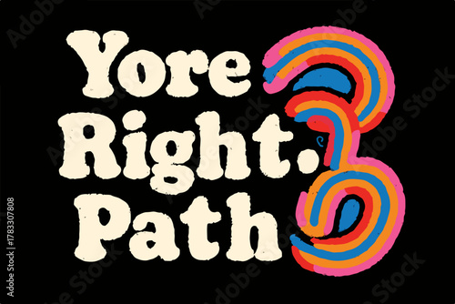 Design vetorial vibrante e retrô com a frase 'Your Right Path' e formas abstratas coloridas, simbolizando um caminho criativo e inspirador.
