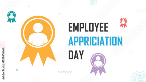 Employee Appreciation Day, grateful job, labour admiration, labor motivation, celebrating business success and professional achievement, gratitude to office workers, career development