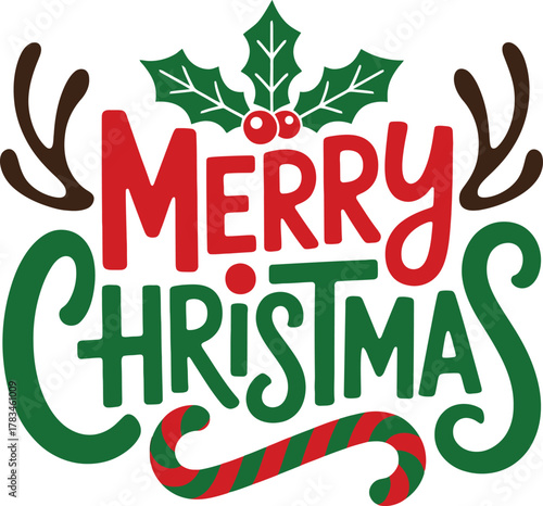 ?Merry Christmas? Hand-Lettered Holiday Typography with Holly, Reindeer Antlers and Candy Cane Vector Illustration