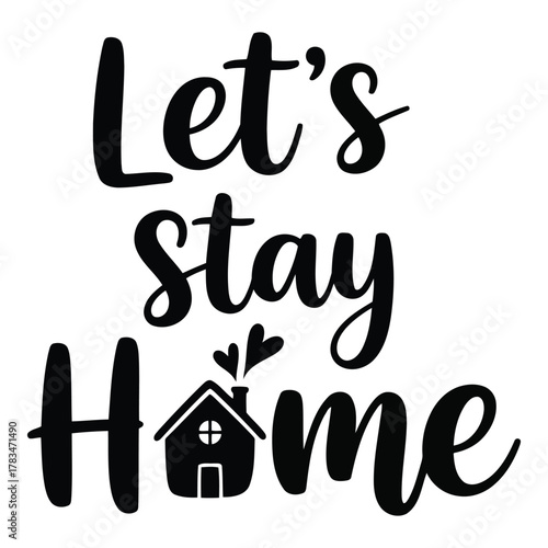 Stay home lettering