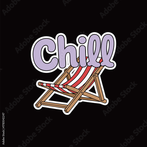 Striped wooden deck chair with 'Chill' text sticker, representing relaxation, beach life, summer vacation, and casual, leisurely outdoor mood.