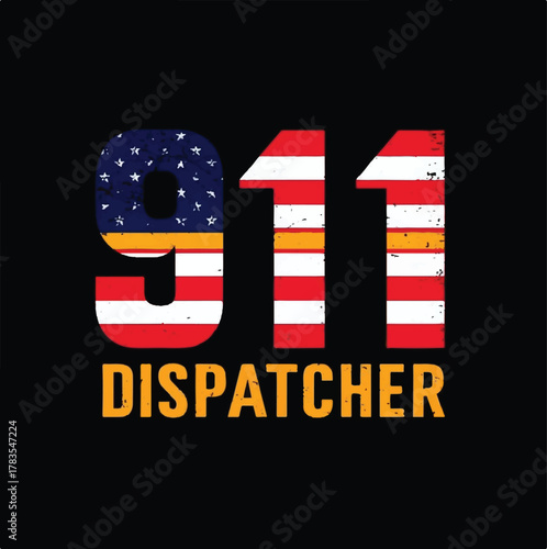 911 Dispatcher American Flag Typography, Patriotic Emergency Responder Graphic, Bold Yellow Text on Black Background