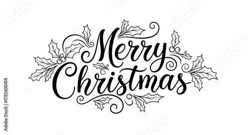A beautiful black and white illustration of the words "Merry Christmas" surrounded by holly leaves and berries, perfect for holiday greetings.