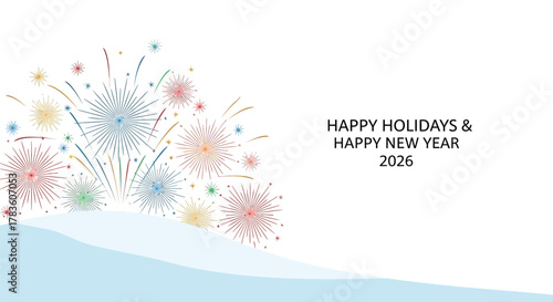 Colorful fireworks explode against a white background with a soft blue snowy hill and text happy holidays happy new year 2026