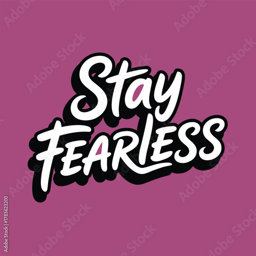 Stay fearless lettering phrase on colored background