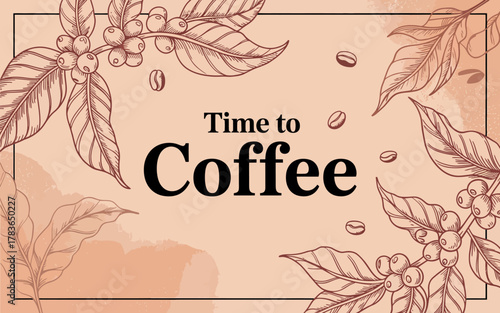 Artistic composition showcasing coffee plant leaves and beans along with text 'Time to Coffee', perfect for coffee lovers and cafe promotional purposes.
