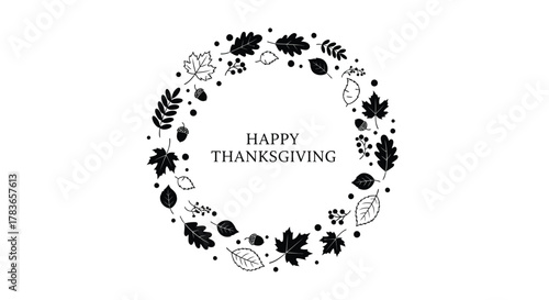 Happy thanksgiving text surrounded by a decorative circular wreath of autumn leaves acorns and berries in black and white