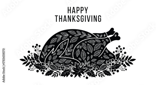 Happy thanksgiving text above a stylized black silhouette of a roasted turkey decorated with leaves and berries on a white background