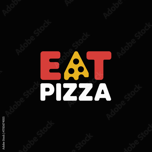A bold and playful graphic design featuring the words 'EAT PIZZA' in vibrant colors, aimed at conveying the excitement of enjoying delicious pizza any time.