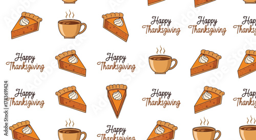 Seamless pattern of pumpkin pie slices and hot chocolate cups with happy thanksgiving text for holiday celebration