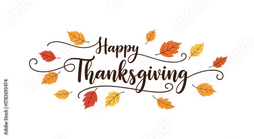 Happy thanksgiving greeting with decorative autumn leaves and elegant calligraphy on a white background