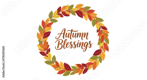 Autumn blessings text surrounded by a circular wreath of colorful fall leaves in red orange yellow and green