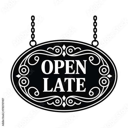 Vintage oval sign announcing open late business hours