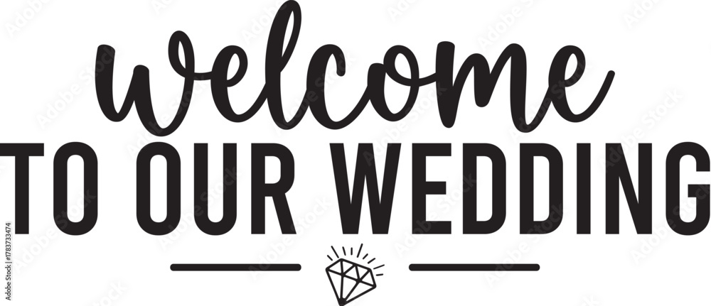 Fototapeta premium Welcome to Our Wedding