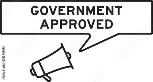 Megaphone icon with speech bubble in word government approved on white background